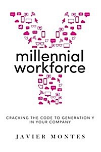 Millennial Workforce: Cracking the Code to Generation y in Your Company (Paperback)