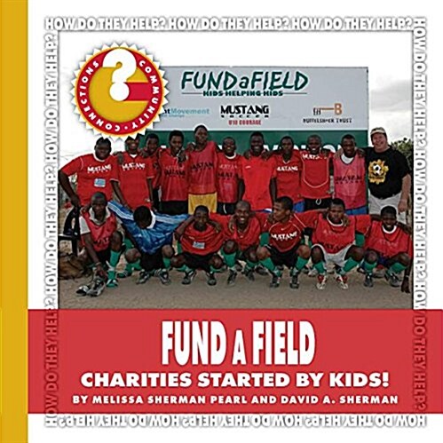 Fundafield: Charities Started by Kids! (Paperback)