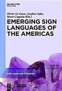 Emerging Sign Languages of the Americas (Hardcover)
