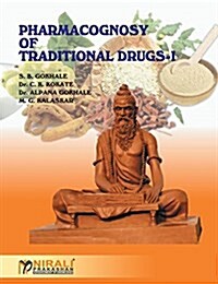 Pharmacognosy of Traditional Drugs I (Paperback)