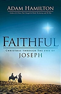 Faithful: Christmas Through the Eyes of Joseph (Hardcover)