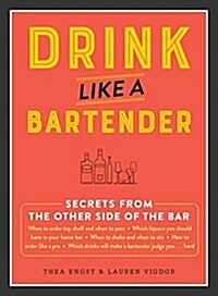 Drink Like a Bartender (Hardcover)