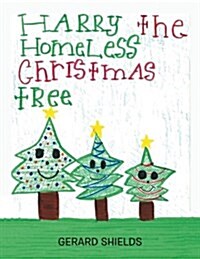 Harry the Homeless Christmas Tree (Paperback)