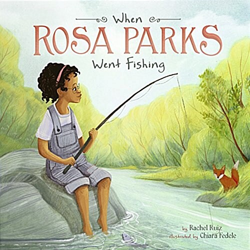 When Rosa Parks Went Fishing (Hardcover)