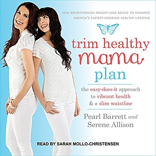 Trim Healthy Mama Plan: The Easy-Does-It Approach to Vibrant Health and a Slim Waistline (Audio CD)