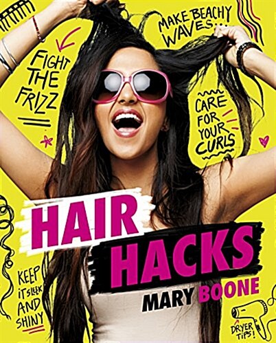 Hair Hacks: Your Tresses Troubles Solved! (Hardcover)