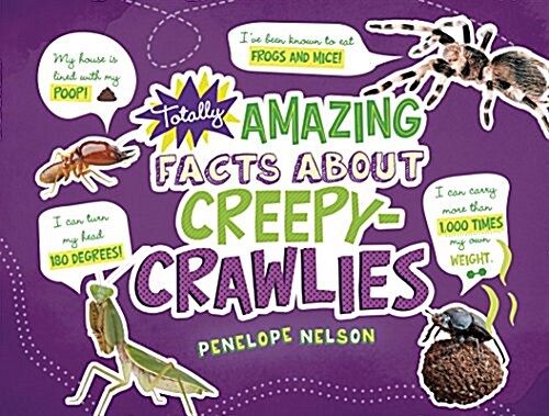 Totally Amazing Facts about Creepy-Crawlies (Hardcover)