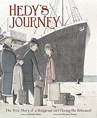 Hedys Journey: The True Story of a Hungarian Girl Fleeing the Holocaust (Hardcover)