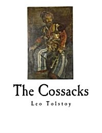 The Cossacks: Leo Tolstoy (Paperback)
