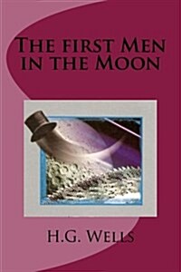 The First Men in the Moon (Paperback)