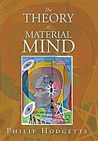 The Theory of Material Mind (Hardcover)