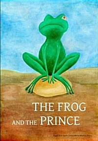 The Frog and the Prince: A Childish Story (Paperback)