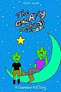 The Galaxy Buds Dawn: A Chameleon Kid Story (Paperback)