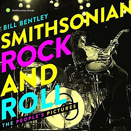 Smithsonian Rock and Roll: Live and Unseen (Hardcover)