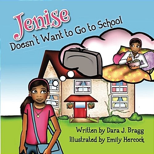 Jenise Doesnt Want to Go to School (Paperback)