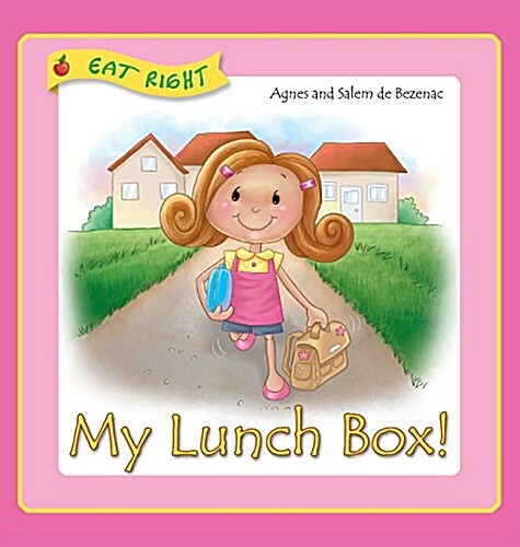My Lunch Box: Does It Matter What I Eat at School? (Hardcover)