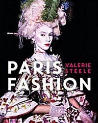 Paris Fashion: A Cultural History (Hardcover)