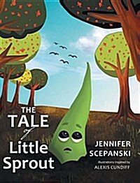 The Tale of Little Sprout (Hardcover)