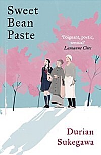 Sweet Bean Paste : The International Bestseller (Paperback)