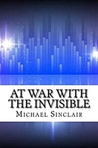 At War with the Invisible (Paperback)