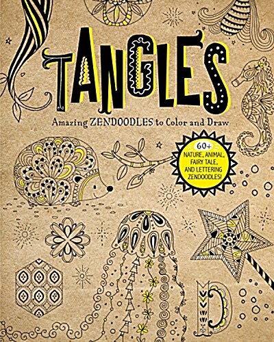 Tangles: Amazing Zendoodles to Color and Draw (Paperback)