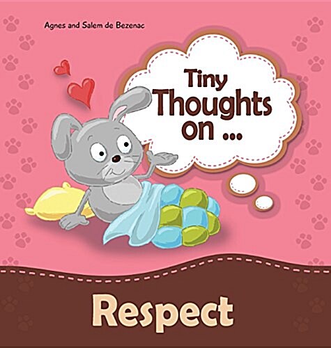 Tiny Thoughts on Respect: How to Treat Others with Consideration (Hardcover)