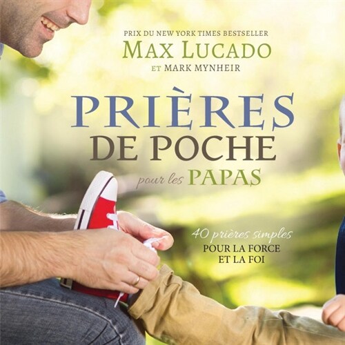 Pri?es de Poche pour les Papas: 40 pri?es simples pour la force et la foi (Paperback)