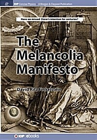 The Melencolia Manifesto (Paperback)