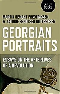 Georgian Portraits – Essays on the Afterlives of a Revolution (Paperback)