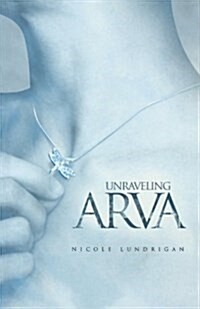 Unraveling Arva (Paperback)