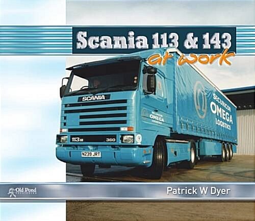 Scania 113 and 143 at Work (Hardcover)