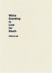 While Standing in Line for Death (Hardcover)