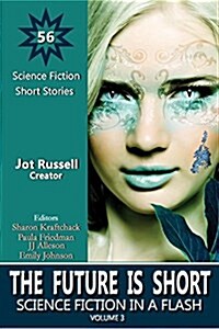 The Future Is Short: Science Fiction in a Flash (Paperback)