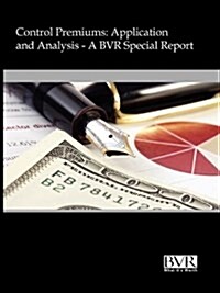 Control Premiums: Application and Analysis (Paperback)