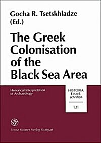 The Greek Colonisation of the Black Sea Area (Paperback)