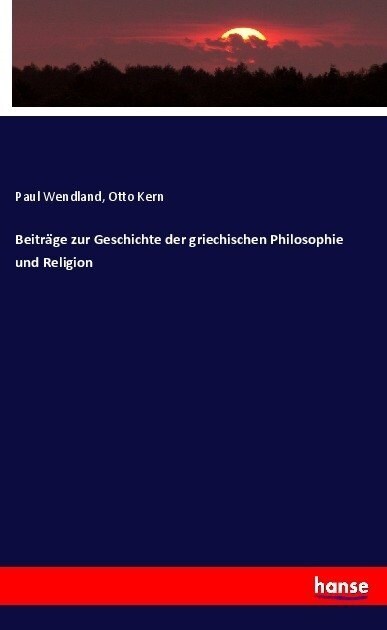 Beitr?e Zur Geschichte Der Griechischen Philosophie Und Religion (Paperback)