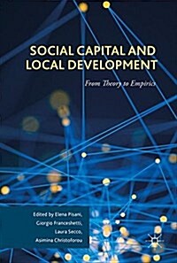 Social Capital and Local Development: From Theory to Empirics (Hardcover, 2017)