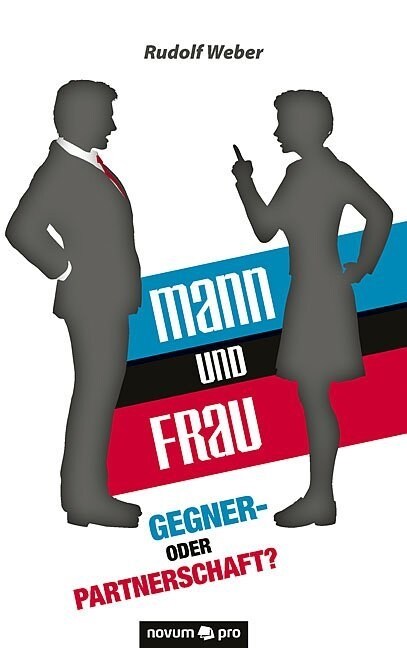 Mann Und Frau - Gegner- Oder Partnerschaft? (Paperback)