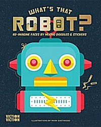 Whats That Robot?: Re-Imagine Faces by Mixing Doodles & Stickers (Other)