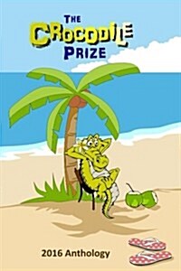 The Crocodile Prize Anthology 2016 (Paperback)