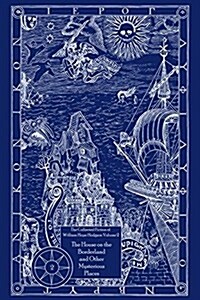 The House on the Borderland and Other Mysterious Places: The Collected Fiction of William Hope Hodgson, Volume 2 (Paperback)