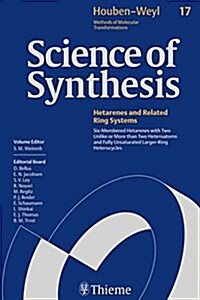 Science of Synthesis: Houben-Weyl Methods of Molecular Transformations  Vol. 17: Six-Membered Hetarenes with Two Unlike or More than Two Heteroatoms . (Gebundene Ausgabe, 1st)