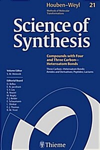 Compounds with Four and Three Carbon-heteroatom Bonds: Three Carbon-heteroatom Bonds - Amides and Derivatives, Polyamides and Peptides, Lactams v. 21, (Hardcover)