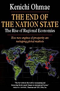 The End of the Nation State : The Rise of Regional Economies (Paperback, New ed)