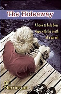 The Hideaway, The : Book for Children Who Grieve (Paperback)