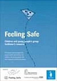 Feeling Safe : Children and Young Peoples Group Facilitators Resource (Spiral Bound)