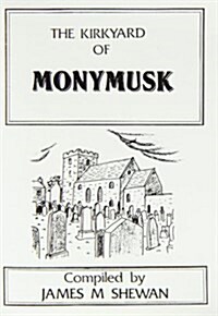 Monumental Inscriptions for Monymusk Churchyard (Paperback)