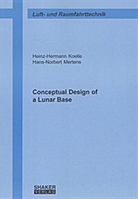 Conceptual Design of a Lunar Base (Paperback)