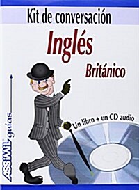 Ingles Britanico : Kit de Conversacion (Package)