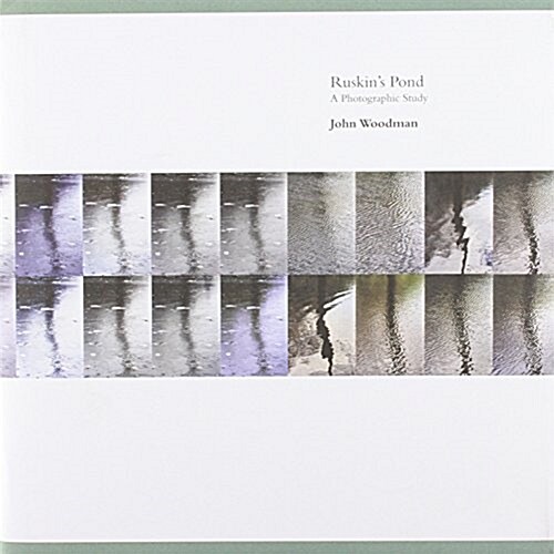 Ruskins Pond : A Photographic Study (Hardcover)